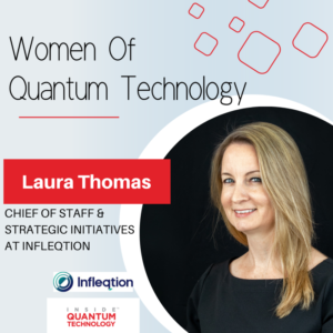 נשים של טכנולוגיה קוונטית: לורה תומס מהאינפלקציה