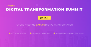 Digital Transformation Summitin 17. painos: Qatar – fyysinen konferenssi 16. maaliskuuta 2023