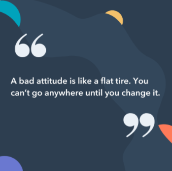 legenda atrevida do instagram: Uma atitude ruim é como um pneu furado. Você não pode ir a lugar algum até que você mude.