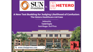 A New Test Budding for Judging Likelihood of Confusion: The Hetero Healthcare Ltd Case