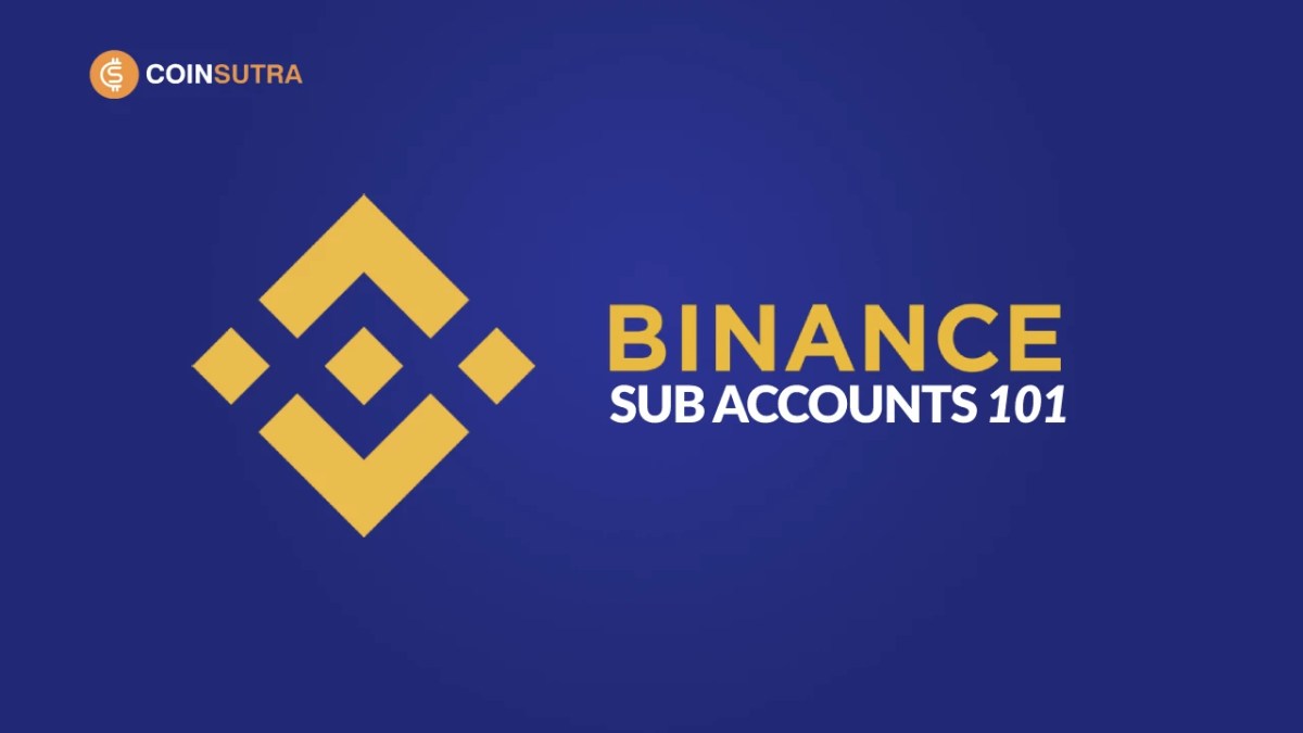 Binance Sub Accounts101