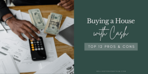 Buying a House with Cash | Top 12 Pros and Cons