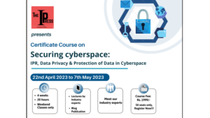 Zertifikatslehrgang Securing Cyberspace: IPR, Data Privacy & Protection of Data in Cyberspace (22. April bis 7. Mai 2023)