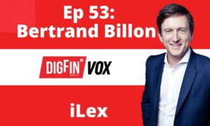 数字化贷款 | Bertrand Billon，iLex | DigFin VOX 53