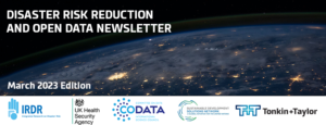 Disaster Risk Reduction and Open Data Newsletter: March 2023 Edition