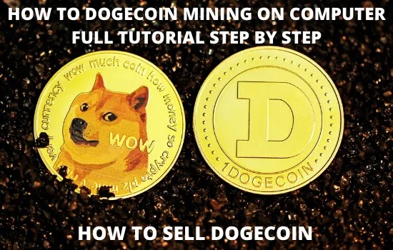 HOW TO DOGECOIN MINING ON COMPUTER FULL TUTORIAL STEP BY STEP