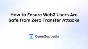 如何确保 Web3 用户免受零传输攻击