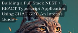 Intern's Guide Chat GPT Full Stack: Nest, React, Typescript