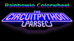 CircuitPython Parsec de John Park : Rainbowio Colorwheel #adafruit #circuitpython