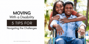 Engelli Olarak Taşınmak | Süreci Yönlendirmek için 5 İpucu