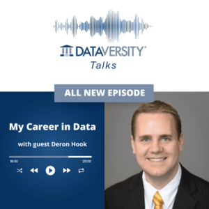 My Career in Data Episodio 25: Deron Hook, Director de Gobierno y Gestión de Datos, American Express