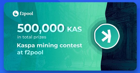 Teraz możesz kopać KASPA (KAS) na f2pool w konkursie 500 XNUMX KAS dla górników
