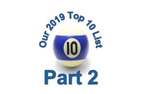 Our 2019 Top 10 List! (Part 2)