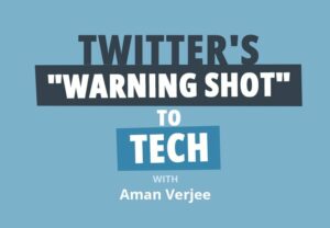 Twitter's "Warning Shot" en waar u op moet letten bij investeringen in technologie