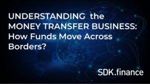 Tìm hiểu về kinh doanh chuyển tiền: Tiền di chuyển xuyên biên giới như thế nào?