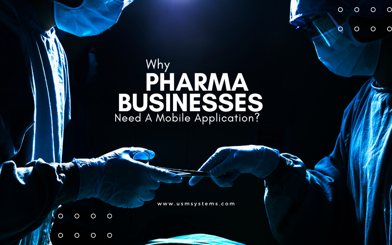 Hvorfor har Pharma-virksomheder brug for en mobilapplikation?