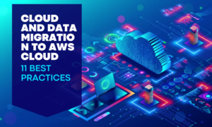 11 best practice per il cloud e la migrazione dei dati su AWS Cloud