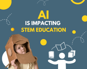 5 modi in cui l'AI sta influenzando l'istruzione STEM nel 2023