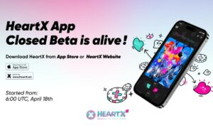 ตลาดงานศิลปะและแพลตฟอร์มชุมชน HeartX ประกาศเปิดตัวผลิตภัณฑ์แอพ Close Beta