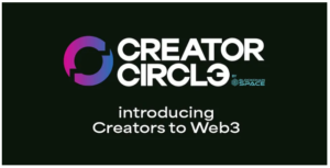 BlockchainSpace uruchamia program Creator Circle, aby włączyć twórców treści do Web3