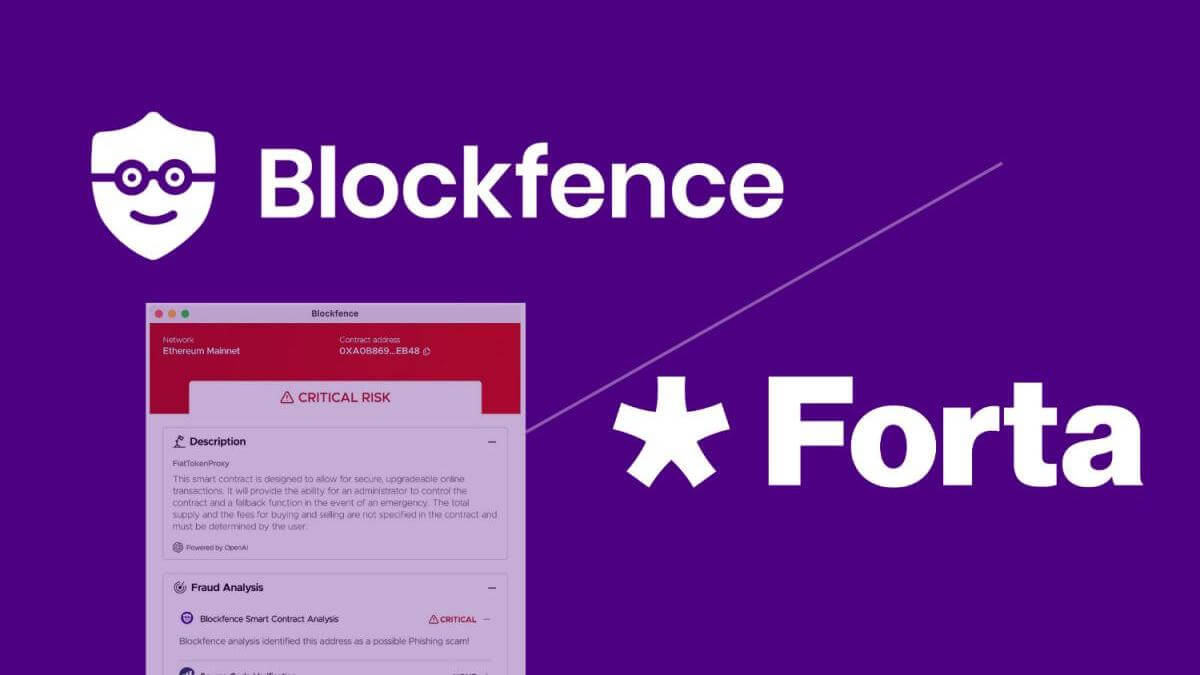 ब्लॉकफेंस ने वेब3 उपयोगकर्ताओं की सुरक्षा बढ़ाने के लिए फोर्टा नेटवर्क के साथ साझेदारी की है