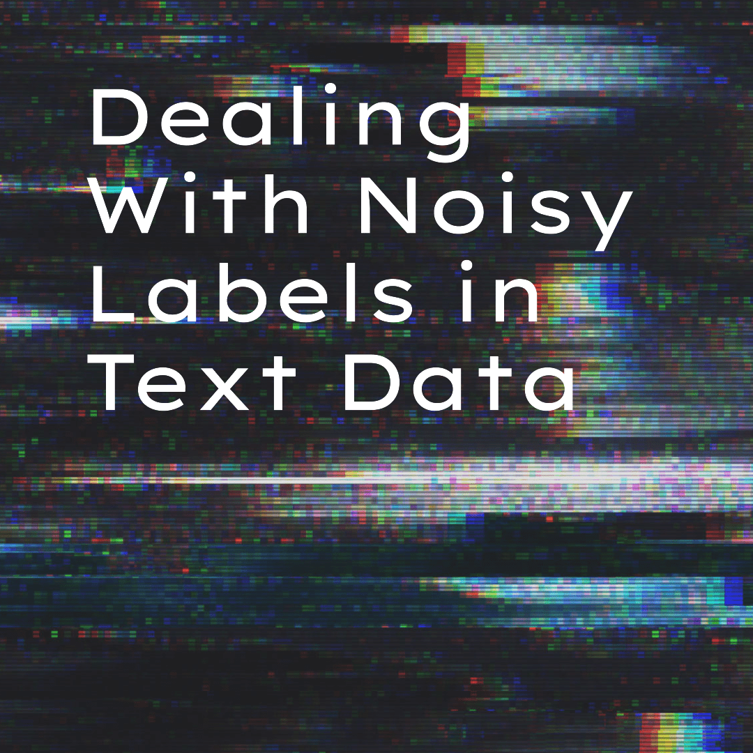 Tratarea etichetelor zgomotoase în datele text
