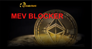 Ethereum Projects lanza MEV Blocker para proteger a los usuarios de los altos precios: finanzas redefinidas