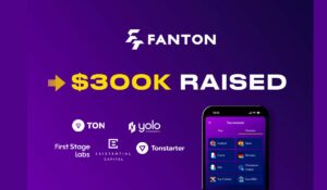 Fanton sichert sich eine Pre-Seed-Finanzierung in Höhe von 300 USD und will das Play-to-Earn-Gaming im TON-Ökosystem revolutionieren