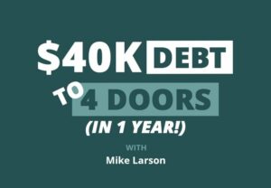 От долга в 40 тысяч долларов до 4 дверей и шестизначной чистой стоимости (за 1 год!)
