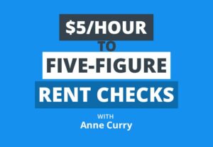 From $5/Hour to Five-Figure Rent Checks Thanks to “Guaranteed” Rent