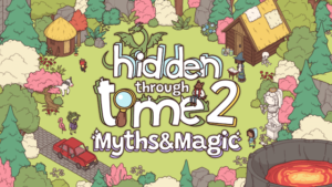 Hidden Through Time 2: Myths & Magic confirmat pentru lansarea în 2023 pe PC, consolă, mobil