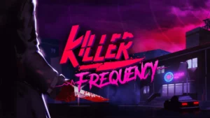 Killer Frequency joukkueesta 17 saapuu 1. kesäkuuta tehtävään 2