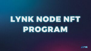 Lynk พยายามกำหนดนิยามใหม่ของการกำกับดูแลชุมชนด้วยโปรแกรม Node NFT