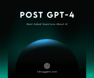 Post GPT-4: Răspunsul la cele mai multe întrebări despre AI