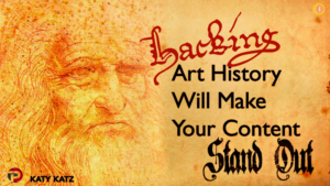 #Pubcon Recap: Hacking Art History Will Make Your Content Stand Out
