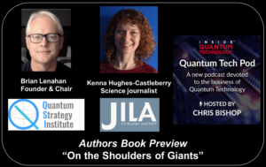 Quantum Tech Pod قسمت 47: برایان لناهان و کنا هیوز-کستلبری در مورد کتاب خود "On the Shoulders of Giants" بحث می کنند