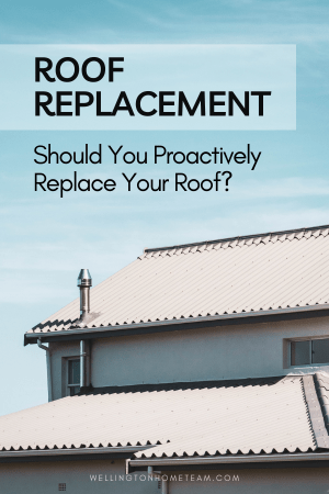 Roof Replacement | Should Your Proactively Replace Your Roof?