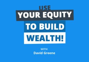 Seeing Greene: “Amplifying” Your Equity and When to Pay Off Debt vs. Invest