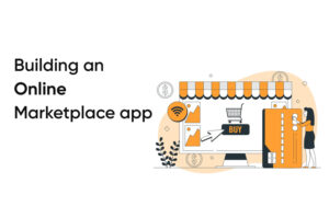 Top-Trends in der App-Entwicklung für Online-Marktplätze, die Sie kennen müssen
