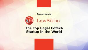 Tracxn จัดอันดับให้ LawSikho เป็นสตาร์ทอัพด้าน Edtech ด้านกฎหมายชั้นนำของโลก