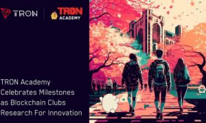 TRON 아카데미, 혁신을 위한 블록체인 클럽 연구로 이정표 축하