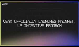 Veax Labs lancia ufficialmente DEX avanzato basato su NEAR su Mainnet, introduce un importante programma di incentivi LP