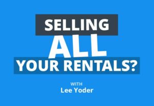 Why I Sold a Rental Property Portfolio That Took Me YEARS to Build