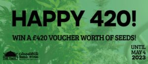 Win A £420 Voucher Worth Of Seeds! Happy 420!