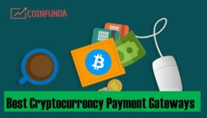 20 Best Cryptocurrency Payment Gateways For 2023