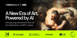 A New Era of Art, Powered by AI: The MakersPlace AI Art Hackathon at NFC Lisbon June 7-8 | MakersPlace Magazine
