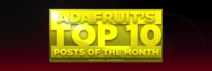 Adafruits top 10 blogindlæg fra april 2023 #StateOfTheFruit #AdafruitTopTen