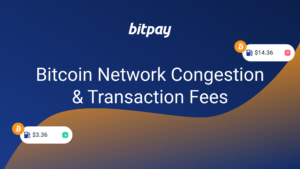 Przeciążenie sieci BTC + wskazówki dotyczące oszczędzania opłat transakcyjnych | BitPay