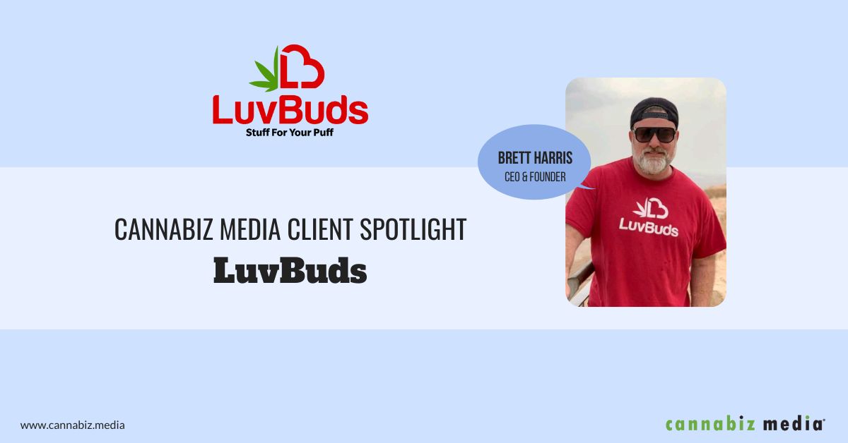 Cannabiz Media Client Spotlight – LuvBuds | Cannabis Media
