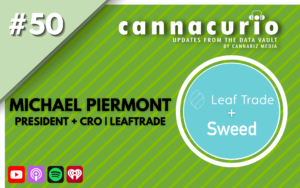 Cannacurio Podcast Episode 50 with Michael Piermont of Leaf Trade | Cannabiz Media